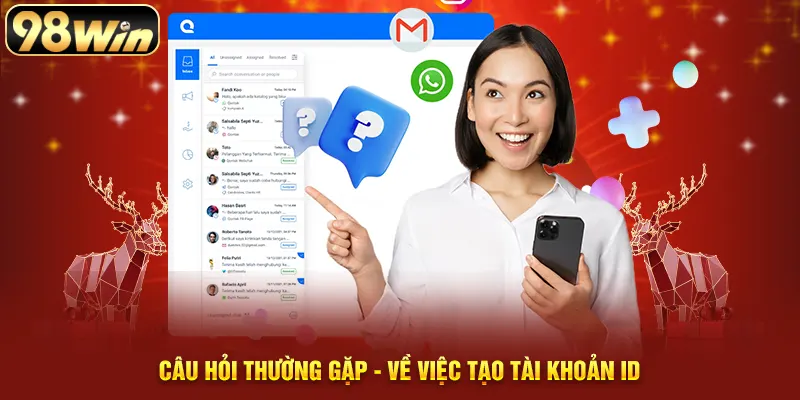 Câu hỏi thường gặp - Về việc tạo tài khoản ID