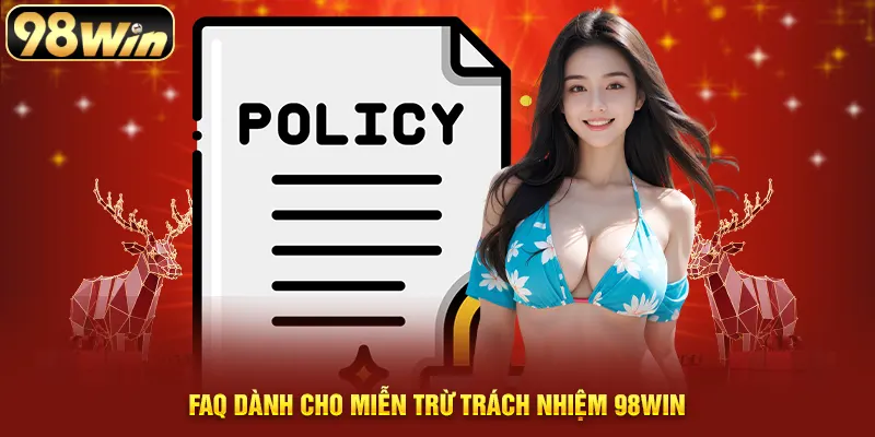 FAQ dành cho miễn trừ trách nhiệm 98WIN