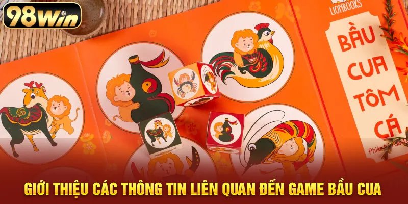 Giới thiệu các thông tin liên quan đến game bầu cua