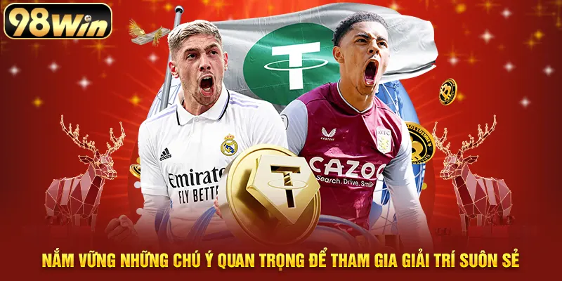 Nắm vững những chú ý quan trọng để tham gia giải trí suôn sẻ