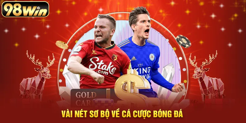 Vài nét sơ bộ về cá cược bóng đá